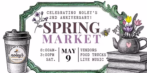 Noley's Spring Market 2026