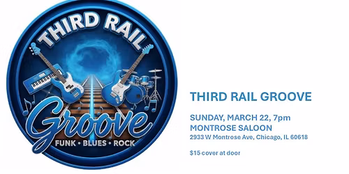 Third Rail Groove at Montrose Saloon