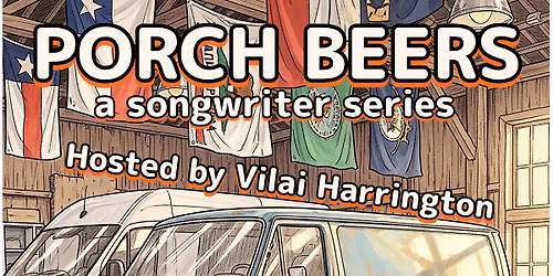 PORCH BEERS XII: a songwriter series