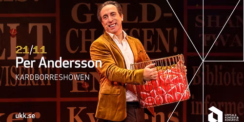 Per Andersson \u2013 Kardborreshowen \u2022 21\/11 \u2022 Uppsala Konsert & Kongress