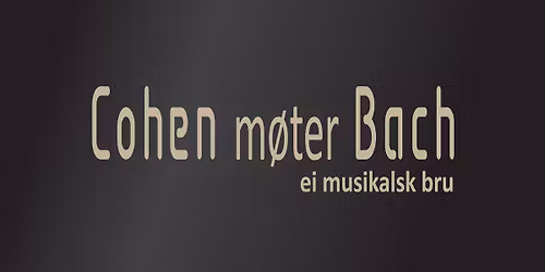 Cohen m\u00f8ter Bach