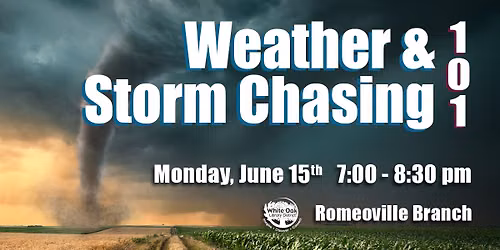 "Weather and Storm Chasing 101" presented by Storm Science