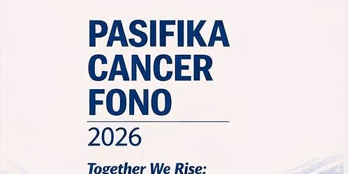 Pasifika Cancer Fono 2026