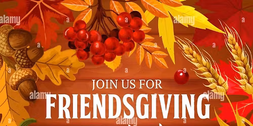 Friendsgiving potluck \ud83e\udd83