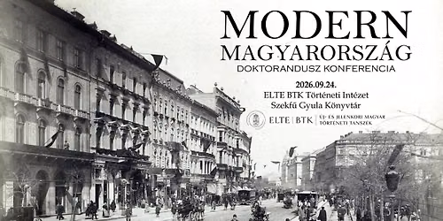 Modern Magyarorsz\u00e1g Doktorandusz Konferencia 2026.