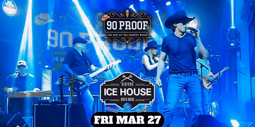 90 PROOF Country - Live at Bedford Ice House (Bedford)