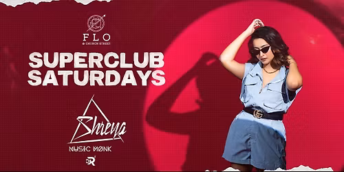 SUPERCLUB SATURDAY ft. Flo Church Street