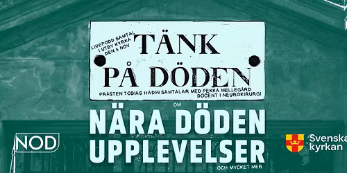 T\u00c4NK P\u00c5 D\u00d6DEN - Ett LIVEPODD samtal om N\u00e4ra d\u00f6den upplevelser med Pekka Melleg\u00e5rd och Tobias Hadin