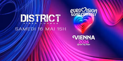 FINALE EUROVISION 2026 en direct au District Vid\u00e9o Lounge