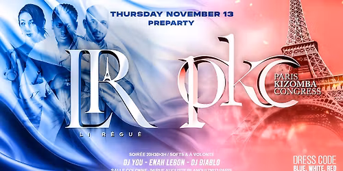 LRT x PKC PreParty Paris Kizomba Congress Dress Code : \ud83d\udd35\u26aa\ufe0f\ud83d\udd34