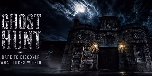 Ghost Hunt at Shrewsbury Prison with Optional Sleepover