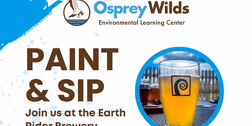 Paint & Sip with Earth Rider Brewery & Osprey Wilds