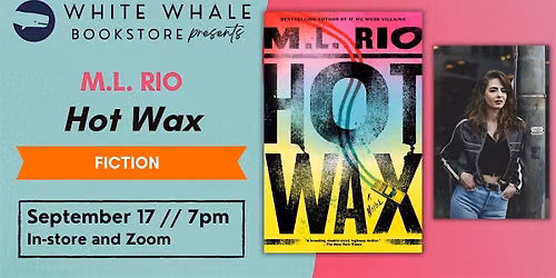 Reading & Conversation: M.L. RIO "Hot Wax"