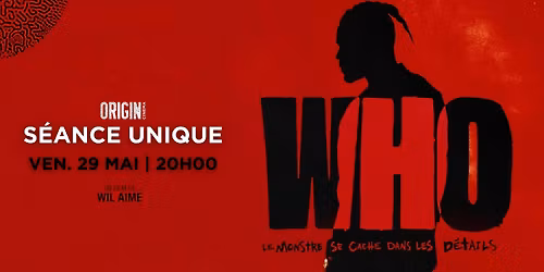 S\u00e9ance Unique - WHO de Will Aim\u00e9