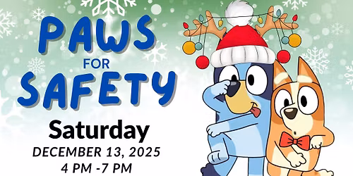 🐾St. John Paws for Safety Night 🐾 - Dec 13th - 4 PM-7 PM
