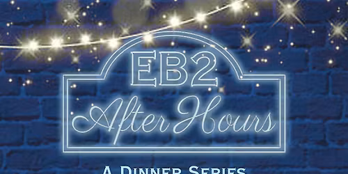 EB2 Vintage After Hours Dinner benefitting NMC's Food Pantry