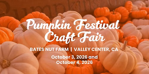 Pumpkin Festival Craft Fair at Bates Nut Farm | Oct. 3-4, 2026