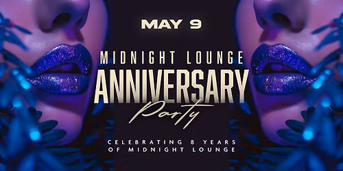 Midnight Lounge 8th Anniversary | DJs, Dancers,