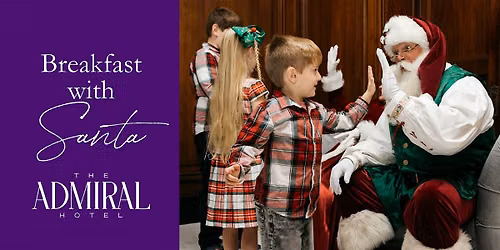 Breakfast with Santa at The Admiral Hotel