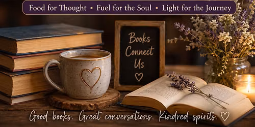 \ud83d\udcdaHeart & Soul Book Circle \ud83d\udcd6 Food for Thought \u2022 Fuel for the Soul \u2022 Light for the Journey