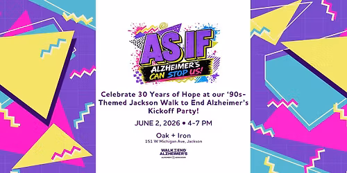 Jackson Walk to End Alzheimer's "AS IF" Alzheimer's Can Stop Us Kickoff Party