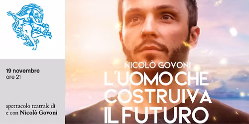 L\u2019uomo che costruiva il futuro, spettacolo teatrale