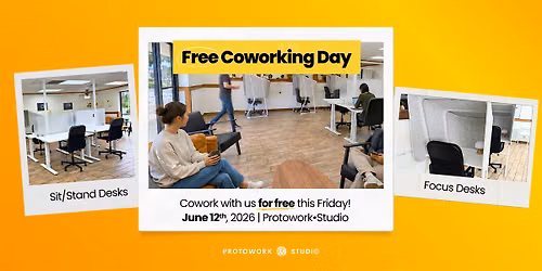 FREE Coworking Day @ Protowork\u2022Studio!