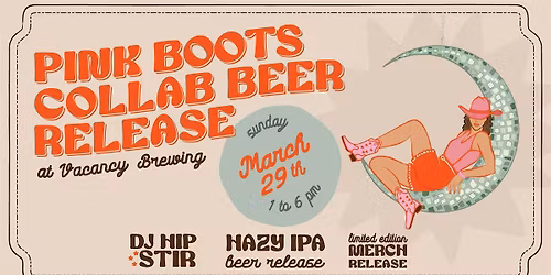 Pink Boots Beer Release Celebration At Vacancy Brewing