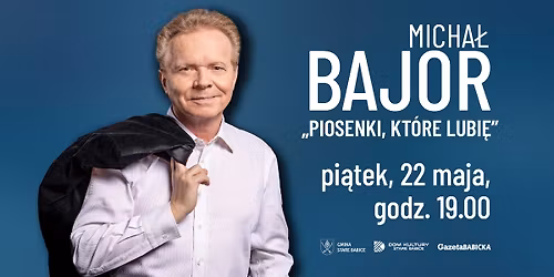 Koncert Micha\u0142a Bajora- Piosenki, kt\u00f3re lubi\u0119