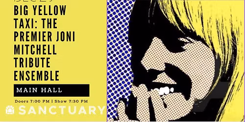 Big Yellow Taxi: The Premier Joni Mitchell Tribute Ensemble with Special Guest I Feel the Earth Move