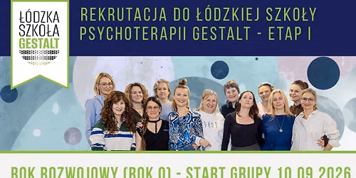 Rekrutacja do Szko\u0142y Psychoterapii Gestalt - Start 19 Edycji - Rok Rozwojowy (Rok 0) - E19RR