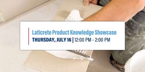 Laticrete Product Knowledge Showcase