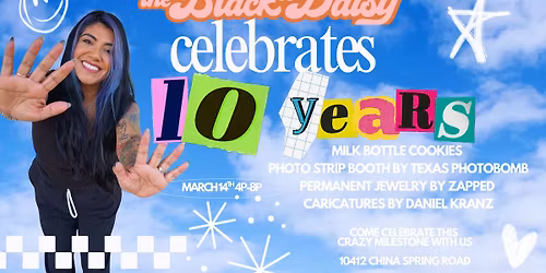 The Black Daisy Turns 10!