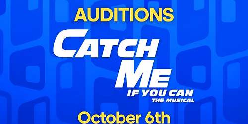AUDITIONS - Catch Me If You Can