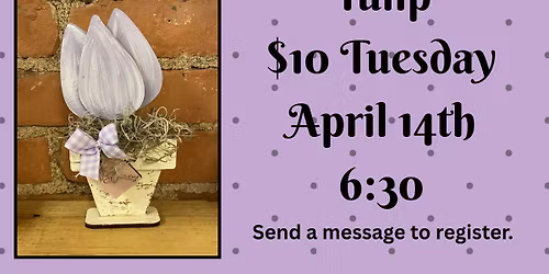 Tulip $10 Tuesday