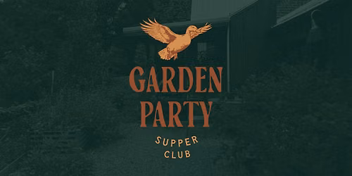 Garden Party Supper Club \u2013 July 11, 2026