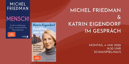 Michel Friedman und Katrin Eigendorf im Gespr\u00e4ch: \u00bbErz\u00e4hlen was ist\u00ab und \u00bbMensch!\u00ab