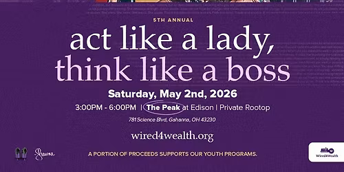 5th Annual Act Like A Lady, Think Like A BOSS