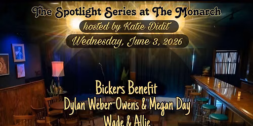 The Spotlight Series at the Monarch hosted by Katie Didit