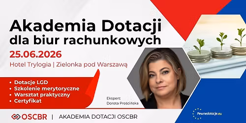 Akademia Dotacji dla biur rachunkowych - szkolenie OSCBR | Pewne Dotacje Dorota Pro\u015bci\u0144ska