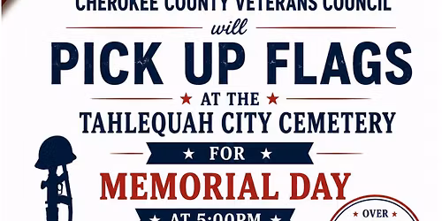 CCVC Memorial Day Flag Pickup at Tahlequah City Cemetery