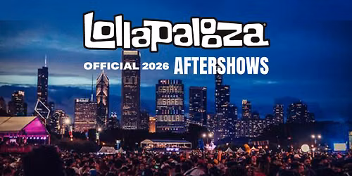 Official Lollapalooza Aftershow: Kingfishr