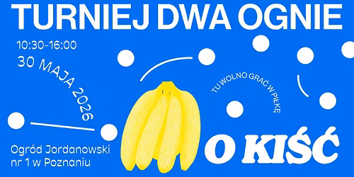 TURNIEJ DWA OGNIE O KI\u015a\u0106 II