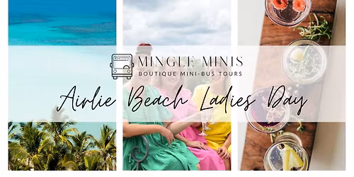 Mingle Minis Tour (Airlie Beach Ladies Day) Sat, 10 January