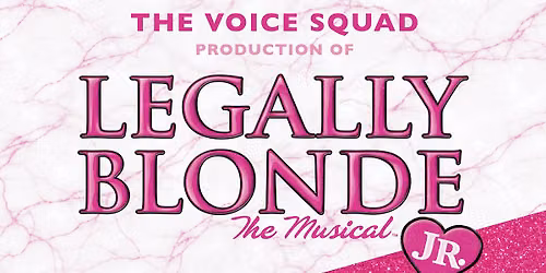 Legally Blonde Jr. - The Voice Squad