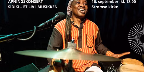 \u00c5pningskonsert: SIDIKI \u2013 Et liv i musikken
