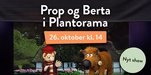 \ud83c\udfad Dukketeater med Prop og Berta \ud83c\udfad