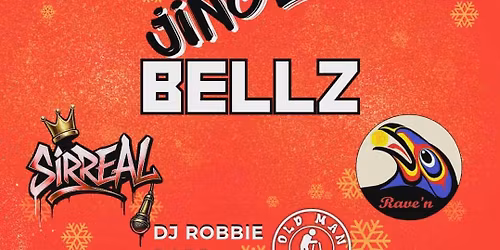 Rock The Jingle Bellz featuring Sirreal, Old Man Noises, B Rave\u2019n and DJ Robbie Robb