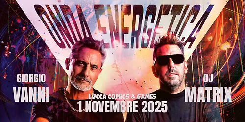 Giorgio Vanni & Dj Matrix a Lucca Comics & Games