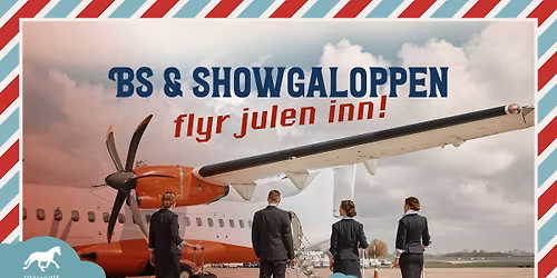 BS og Showgaloppen flyr julen inn